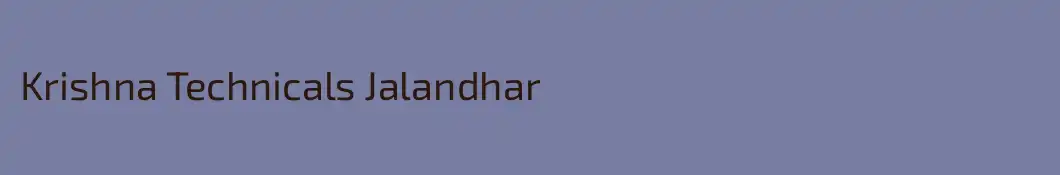 Krishna Technicals Jalandhar
